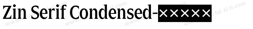 Zin Serif Condensed字体转换
